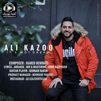 دانلود آهنگ جدید علی کازو به نام رویا نیست