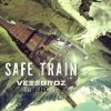 دانلود آهنگ Vessbroz به نام Safe Train