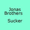 آهنگ Jonas Brothers به نام Sucker 