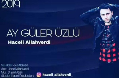 آهنگ Haceli Allahverdi Ay Guler Uzlu