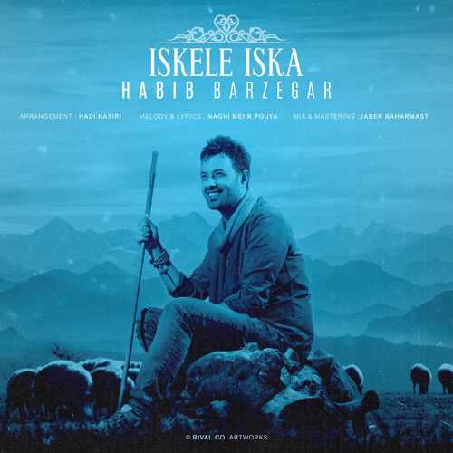 دانلود آهنگ جدید حبیب برزگر بنام Iskele Iska