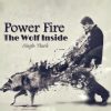 دانلود آهنگ Power Fire به نام The Wolf Inside