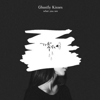 اهنگ what you see Ghostly Kisses + متن آهنگ