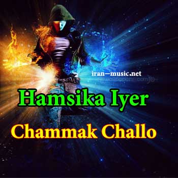 Hamsika Iyer Chammak Challo