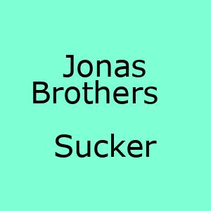 آهنگ جدید Sucker Jonas Brothers