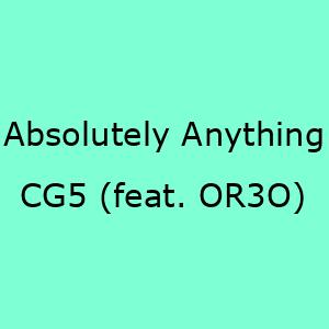 آهنگ جدید Absolutely Anything CG5