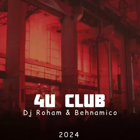 ریمیکس دی جی رهام 4U Club 2024